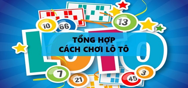 Cách chơi lô tô căn bản