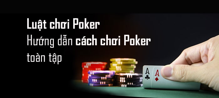 cách chơi bài poker